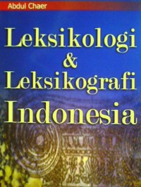 LEKSIKOLOGI & LEKSIKOGRAFI INDONESIA