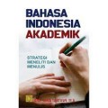 Bahasa Indonesia Akademik, Strategi Meneliti dan Menulis