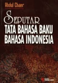 Seputar Tata Bahasa Baku Bahasa Indonesia Cetakan Pertama