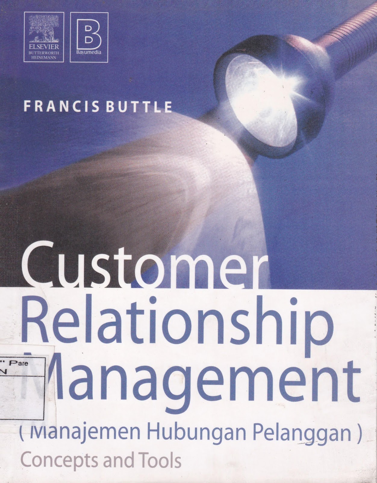 Customer Relationship Management (Manajemen Hubungan Pelanggan) Concept and Tools