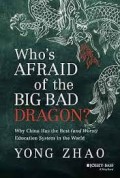 Who's Afraid of the big bad dragon? Why China Has the best (and Worst) Education System in the world